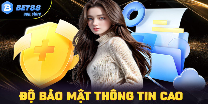 Độ bảo mật thông tin cao và không rò rỉ thông tin 