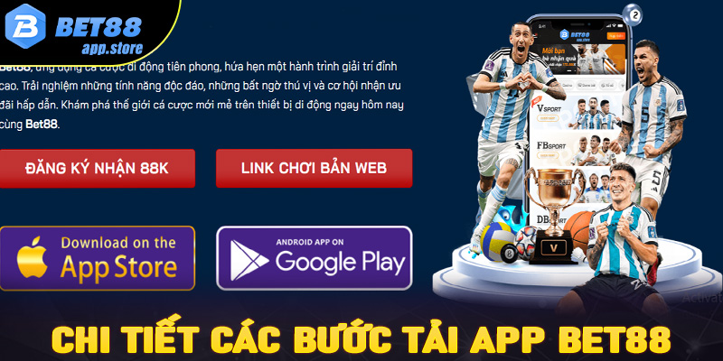 Chi tiết các bước tải app Bet88 về điện thoại 